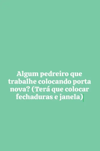 Pedreiro/ colocar porta nova