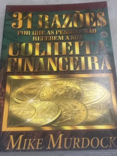 Livro: 31 Razões porque as pessoas não recebem a sua colheita financeira; Mike Murdock