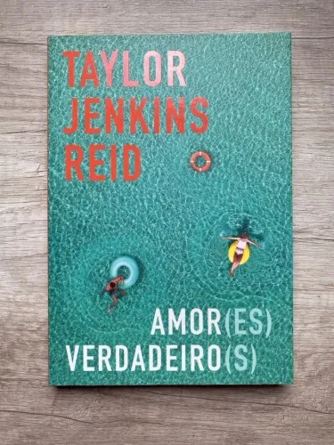 Amor(es) Verdadeiro(s) - Taylor Jenkins Reid | Livro