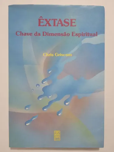 Livro Êxtase - Chave da Dimensão Espiritual