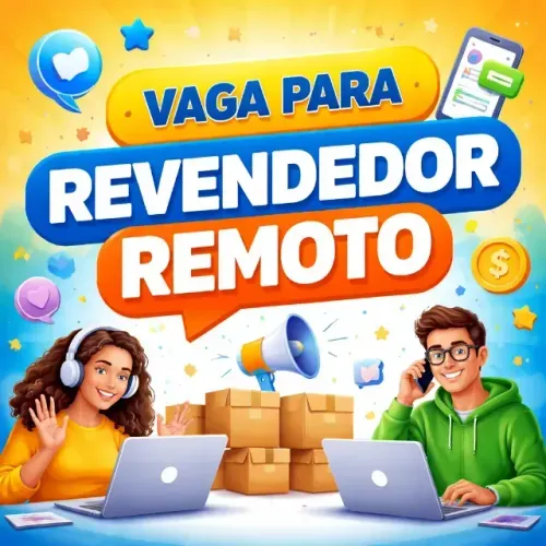 VAGA PARA REVENDEDOR REMOTO