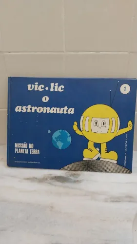 Livro infantil "Vic.lic o Astronauta: Missão no Planeta Terra"
