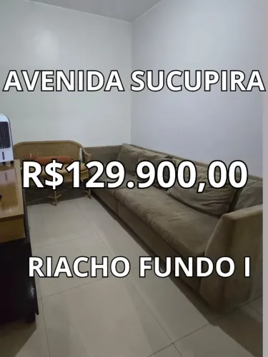 AVENIDA SUCUPIRA SÓ 129.900,00 (RIACHO FUNDO I)