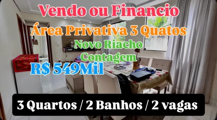 Vendo ou Financio Área Privativa 3 Quartos Novo Riacho