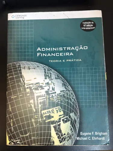 Administração Financeira - Teoria e Prática - Brigham & Ehrhardt - 10ª Ed.