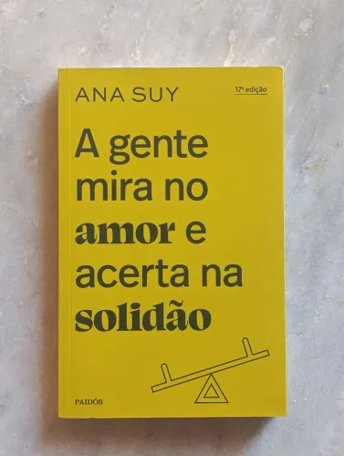 A Gente Mira no Amor e Acerta na Solidão - Ana Suy