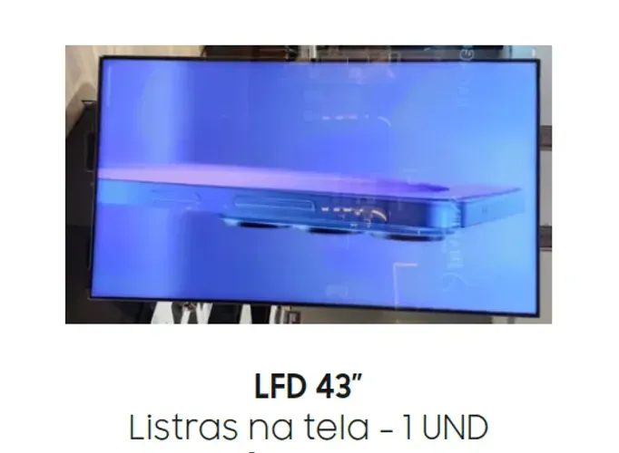 LFD 43? Listras na tela - 1 UND