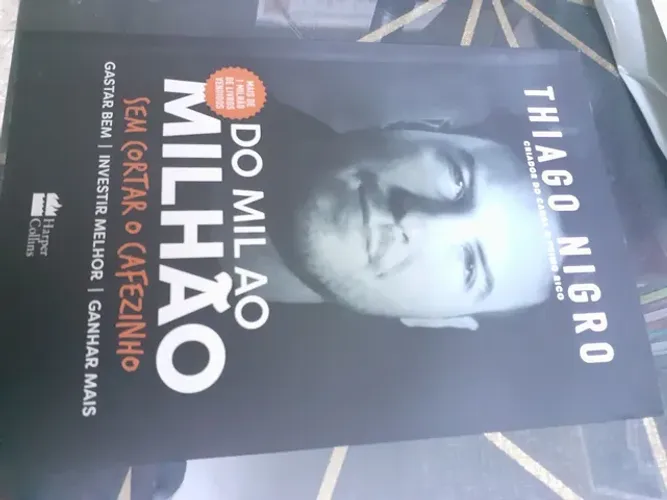Do mil ao milhão sem cortar o cafezinho Thiago Nigro