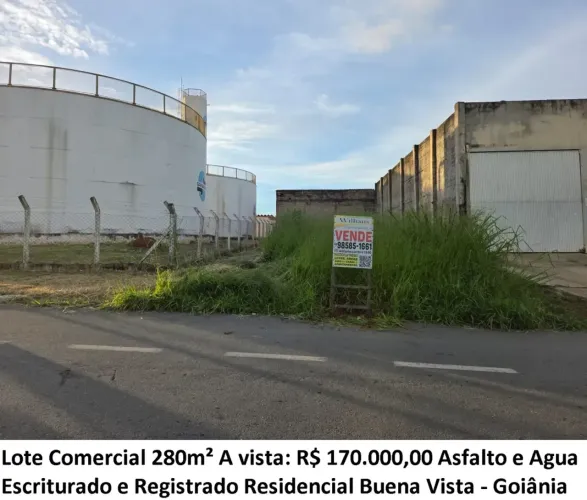 Leia a descrição: Lote Comercial 280m² (Asfalto, Agua) Residencial Buena Vista