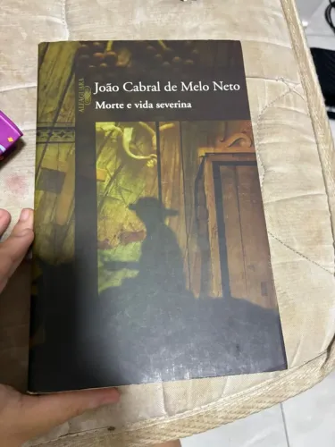 Morte e vida Severina - João Cabral de Melo Neto