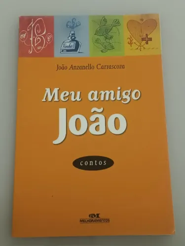 Livro Meu amigo João - Autor: João Carrascoza
