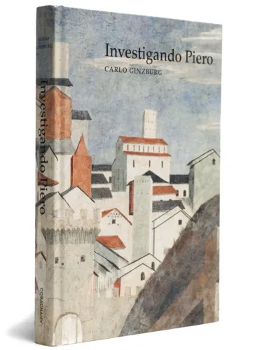 Carlo Ginzburg - investigando Piero