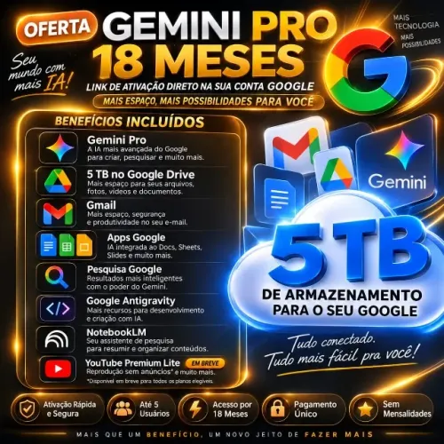 Gemini Pro 18 Meses + 5TB Google One (Ativação Direta na sua Conta)