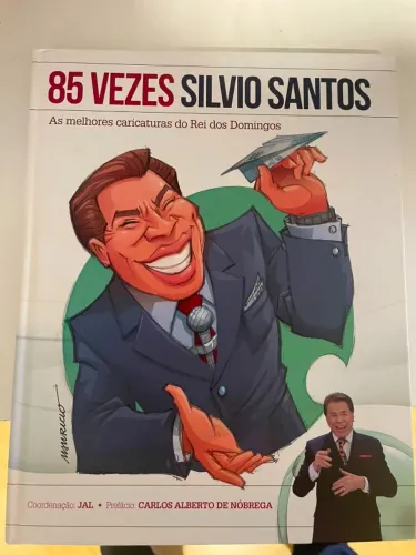 85 VEZES SILVIO SANTOS: AS MELHORES CARICATURAS DO REI DOS DOMINGOS