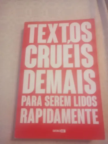 Livro Textos Cruéis Demais para Serem Lidos Rapidamente
