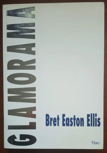 GLAMORAMA - BRET EASTON ELLIS
