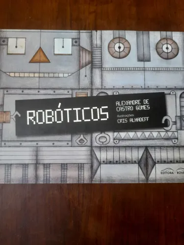 Robóticos - Alexandre de Castro Gomes