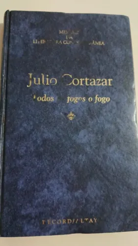 Todos os fogos o fogo - Júlio Cortázar - Editora Record - capa dura