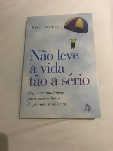 Livro - Não leve a vida tão a sério 