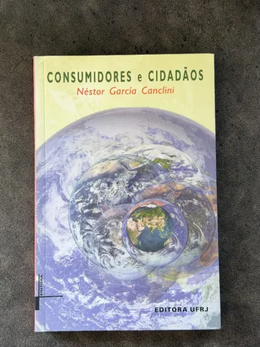 Consumidores e Cidadãos | Néstor García Canclini