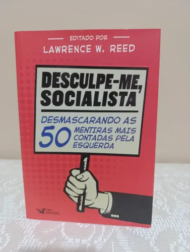 Livro Desculpe-me, socialista. Editado por Lawrence E. Reed