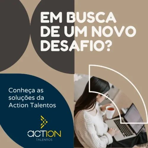 Procurando por Emprego? Conte com o auxílio da ACTION TALENTOS