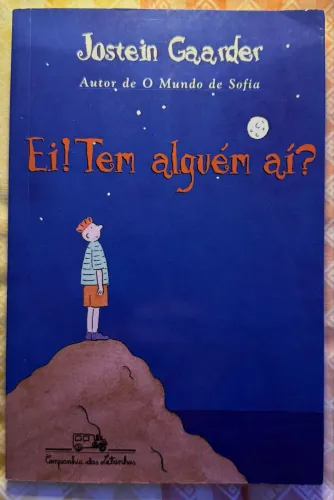 Ei! Tem alguém aí? Jostein Gaarder, Paolo Cardoni, e outros.