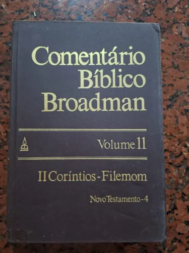 Comentários Bíblico Broadman - Volume 11 - II CORINTIOS A FILEMON