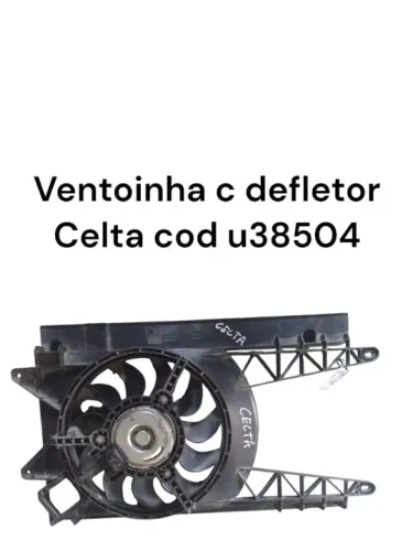 Ventoinha c defletor Celta cod u38504