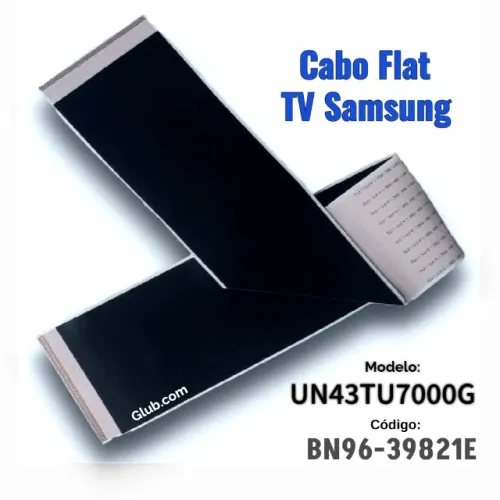 CABO FLAT TV LED SAMSUNG MODELO: UN43TU7000G CÓDIGO: BN96-39821E