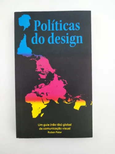 Livro Políticas do design: Um guia (não tão) global de comunicação visual