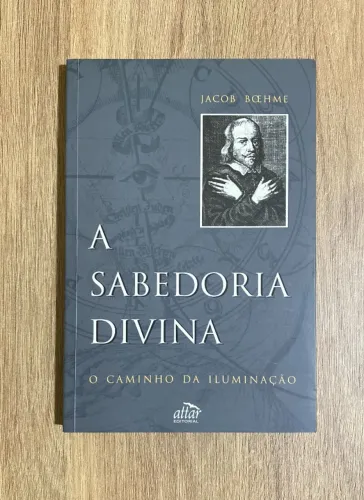 Livro A Sabedoria Divina: O Caminho da Iluminação (Jacob Boehme)
