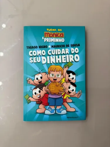     Livro Como Cuidar do Seu Dinheiro - Turma da Mônica + Thiago Nigro