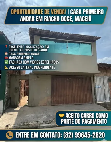Troco em carro. Casa em Riacho Doce de primeiro andar, em frente ao posto de saú