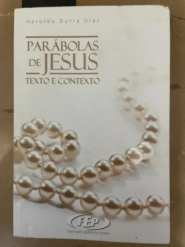 Livro Parábolas De Jesus Texto E Con - Harold Dutra Dias (Usado)