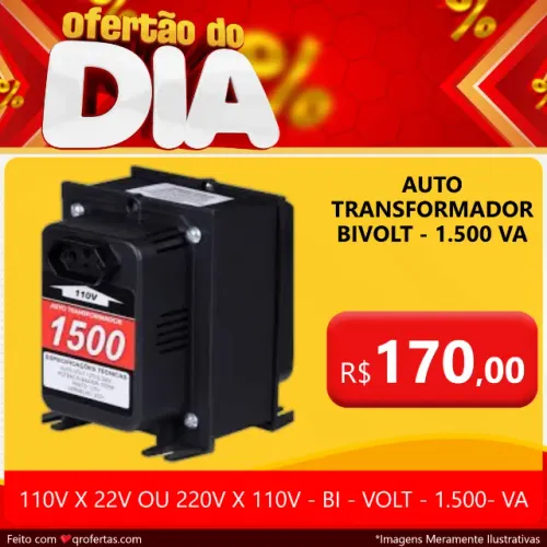 AUTO TRANSFORMADOR 1.500 VA - BI-VOLT - 127v X 220v / 220v X 127v - ORIGINAL - 