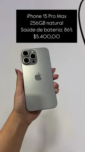 iPhone 15 Pro Max / 256GB / Natural / Saúde de bateria 86% / R$ 5.400,00