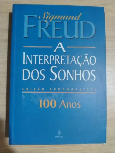 A Interpretação dos Sonhos. Edição Comemorativa 100 Anos. Sigmund Freud. Livro NOVO!!d