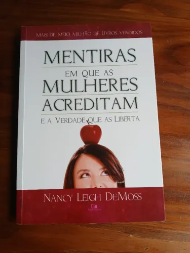 Mentira em que as Mulheres Acreditam - Nancy Leigh DeMoss