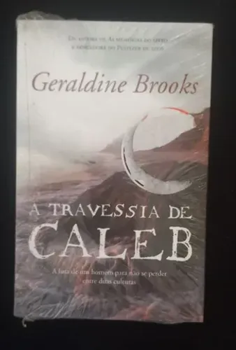 Livro A Travessia de CALEB Geraldine Brooks ( lacrado)