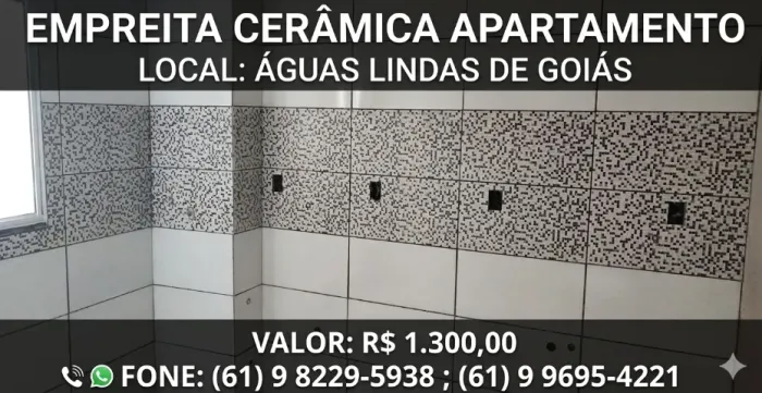 Empreita CERÂMICA apartamento R$ 1.300,00 Águas Lindas de Goiás