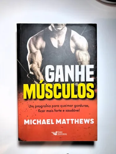 Livro Ganhe Músculos - Michael Matthews (Faro Editorial)