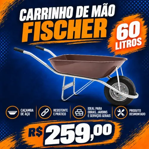 Título: Carrinho de Mão Fischer 60 Litros com Caçamba de Aço - Novo