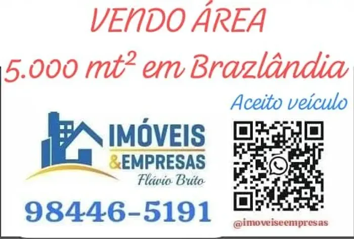VENDO ÁREA 5.000 mt² em Brazlândia R$450.000,00 wtzp *<br>5.000 mt² em Brazlândia
