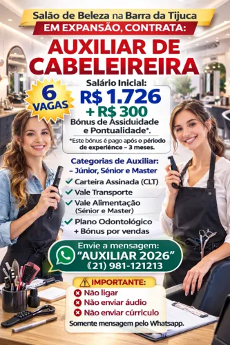 Auxiliar de Cabeleireira (2 vagas) para Salão na Barra da Tijuca.
