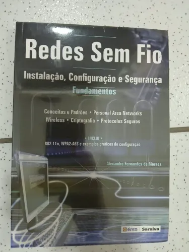 Redes Sem Fio: Instalação, Configuração e Segurança - Fundamentos | NOVO, LACRADO
