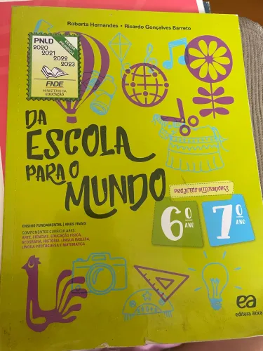 Livro da escola para o mundo projetos integradores 6°, 7° ano