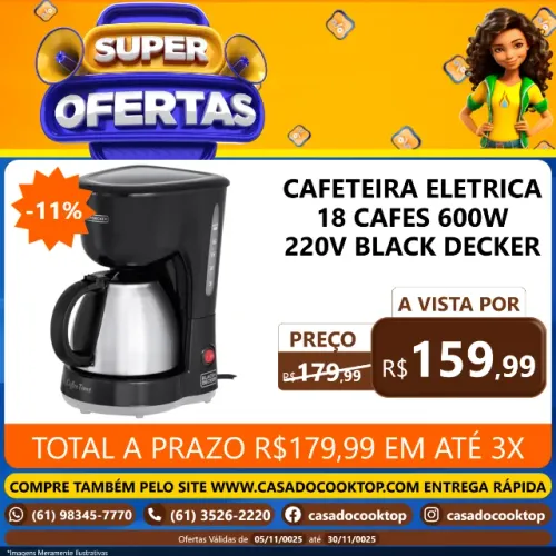 CAFETEIRA ELETRICA 18 CAFES 600W 220V BLACK+DECKER CM15-B2