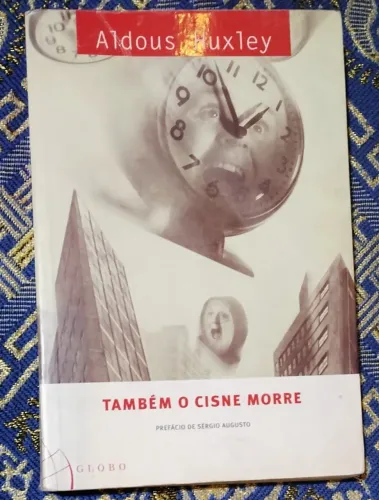 TAMBÉM O CISNE MORRE. ALDOUS HUXLEY