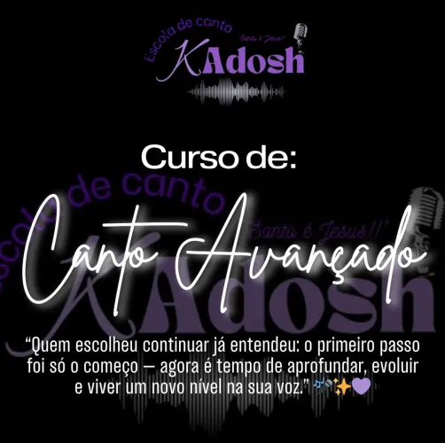 CURSO DE CANTO AVANÇADO - ESCOLA KADOSH